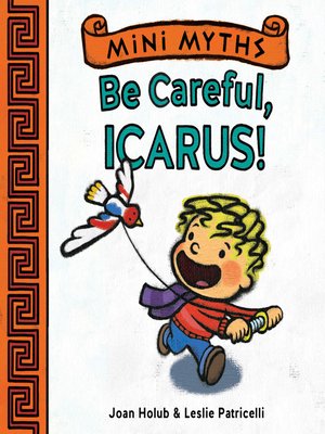 cover image of Be Careful, Icarus! (Mini Myths)
